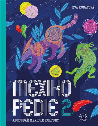 Mexikopedie 2: Abecedář mexické kultury (Hardcover)