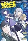 Reborn as a Space Mercenary: I Woke Up Piloting the Strongest Starship! Vol. 5 (Reborn as a Space Mercenary: I Woke Up Piloting the Strongest Starship! (Manga))