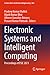 Electronic Systems and Intelligent Computing: Proceedings of ESIC 2021 (Lecture Notes in Electrical Engineering, 860)