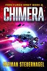 Chimera (Fractured Orbit Book 2) Chimera (Fractured Orbit Book 2)