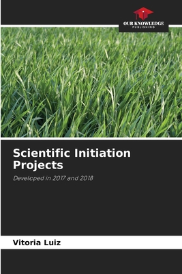 Scientific Initiation Projects: Developed in 2017 and 2018