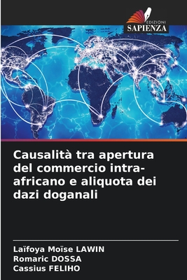 Causalità tra apertura del commercio intra-africano e aliquota dei dazi doganali (Italian Edition)