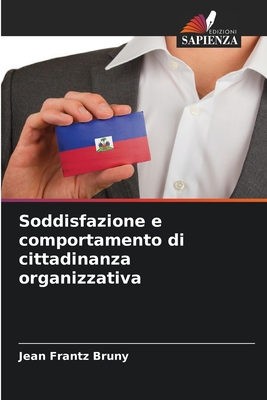 Soddisfazione e comportamento di cittadinanza organizzativa (Italian Edition)