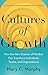 Cultures of Growth: How the New Science of Mindset Can Transform Individuals, Teams, and Organizations