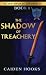 The Shadow of Treachery by Caiden Hooks