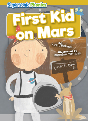 First Kid on Mars - Decorable Reading for Grades PreK-4, Developmental Learning for Young Readers - Supersonic Phonics Collection (Level 9 - Gold Set)