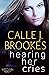 Hearing her Cries by Calle J. Brookes
