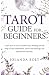 Tarot Guide For Beginners: ...