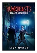 Humebeasts: Lizard Ambition