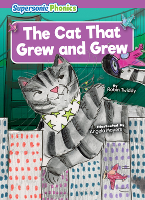 The Cat That Grew and Grew - Decorable Reading for Grades PreK-4, Developmental Learning for Young Readers - Supersonic Phonics Collection (Level 8 - Purple Set)