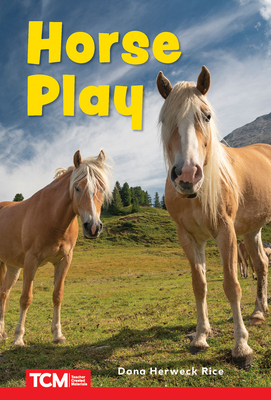 Horse Play: Level 1: Book 26 (Decodable Books: Read & Succeed)