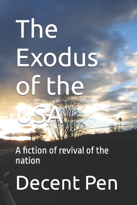 The Exodus of the USA: A fiction of revival of the nation