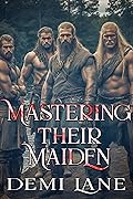 Mastering Their Maiden (Kavari Masters #3) 
