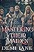 Mastering Their Maiden (Kav...