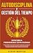 Autodisciplina Y Gestión De...