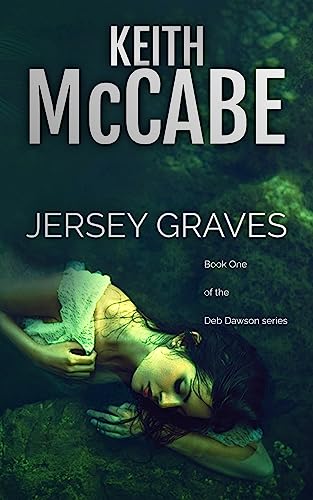 Jersey Graves: Book 1 of the Haunted Psychic Mysteries (Deb Dawson)