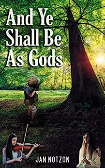 And Ye Shall Be As Gods