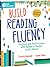 Build Reading Fluency: Practice and Performance with Reader’s Theater and More (Building Fluency through Practice and Performance)