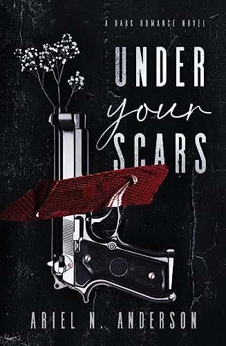 Under Your Scars (Under Your Scars, #1)