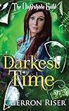 Darkest Time (Year 3 - The Nightshade Guild: Broken Time Book 5)