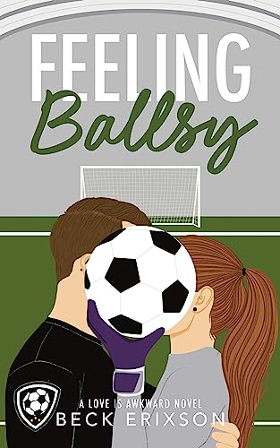 Feeling Ballsy (Love is Awkward #1)