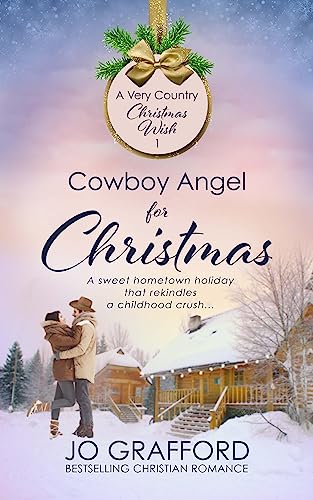Cowboy Angel in Disguise for Christmas (A Very Country Christmas Wish #1)