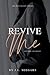 Revive Me (Part Three): The New Haven Series- Book #2