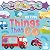 My First Things That Go (Sparkly Button Sound Book)