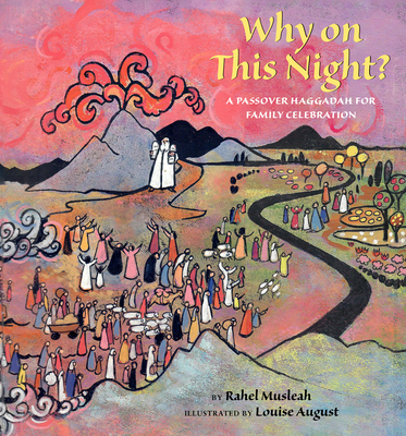 Why On This Night?: A Passover Haggadah for Family Celebration (Paperback)