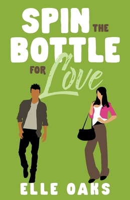 Spin the Bottle for Love: A New Adult Romance