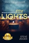 My Lights: The True Story of an Authentic Life My Lights: The True Story of an Authentic Life
