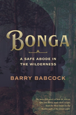 Bonga: A Safe Abode in the Wilderness (Paperback)