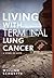Living with Terminal Lung Cancer by William Schuette