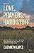 Love, Prayers, and Hard Stuff by Elizabeth Lopez