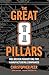 The Great 8 Pillars by Christopher Peer