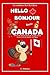 Hello Bonjour from Canada: ...