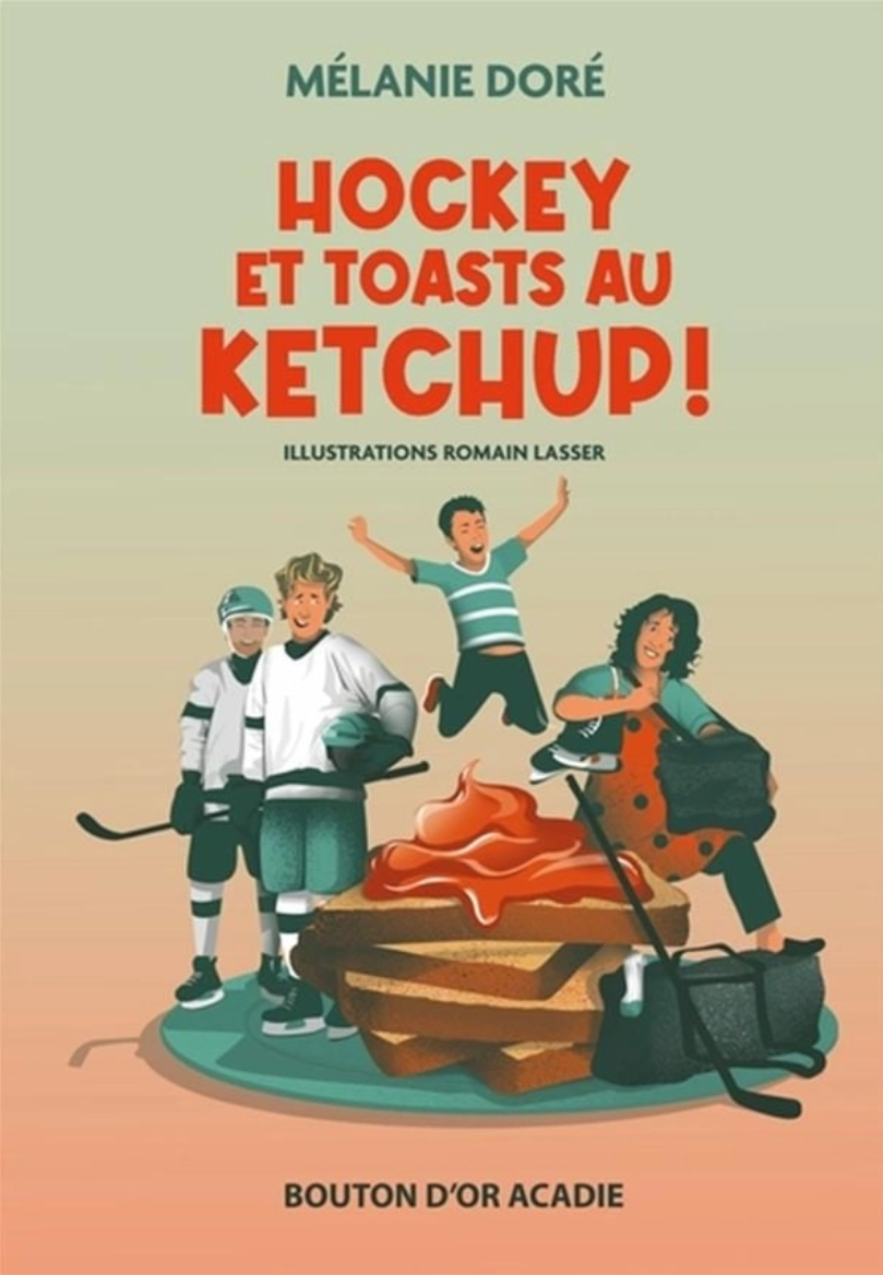 Hockey et toasts au ketchup! (Paperback)