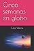 Cinco semanas en globo (Spanish Edition)