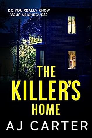 The Killer's Home by A.J.  Carter