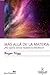 Más allá de la materia: ¿Por qué la ciencia necesita la metafísica?
