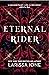 Eternal Rider by Larissa Ione Eternal Rider by Larissa Ione