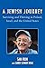 A Jewish Journey: Surviving and Thriving in Poland, Israel, and the United States