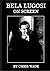 Bela Lugosi: On Screen