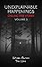 Unexplainable Happenings: Chilling True Stories, Volume 3