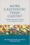 More Calvinistic ...