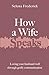 How a Wife Speaks: Loving Y...
