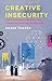Hurst Co Publishers Ltd Creative Insecurity Institutional Ine... by Dania Thafer