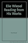Elie Wiesel Reading from His Works; The Gates of Forest; Nigh... by Elie Wiesel
