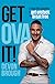 Get OVA It! by Devon Brough