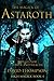 The Magick of Astaroth: Rituals for Power and Wealth (High Magick Studies)